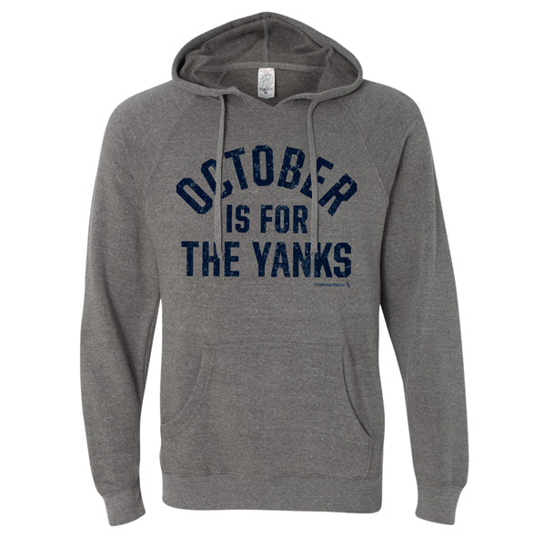 "OCTOBER IS FOR THE YANKS" Gray Hoodie